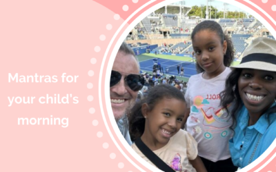 Mantras for your child’s morning