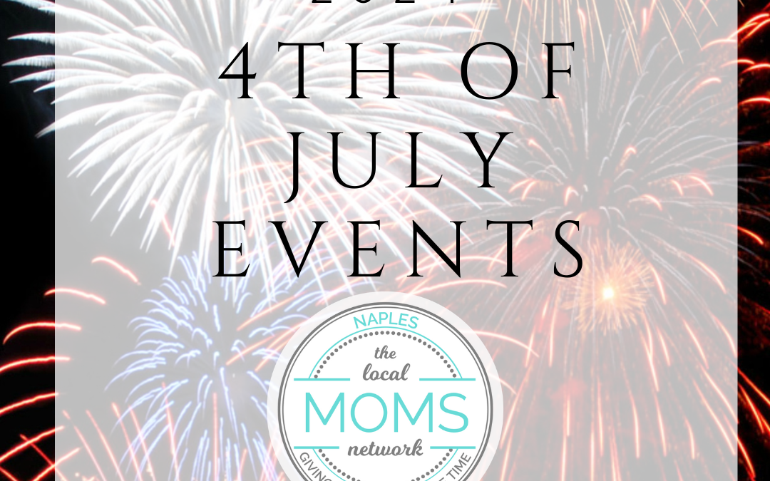 July 4th Celebrations in Naples!