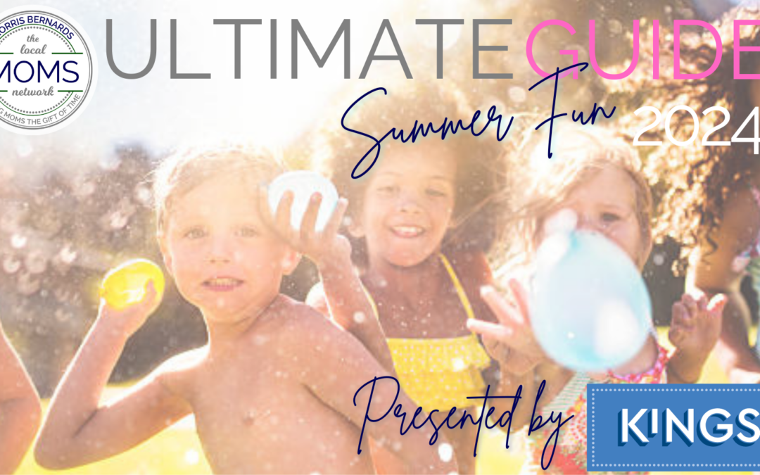 2024 Summer Fun Guide Presented by Kings Food Market