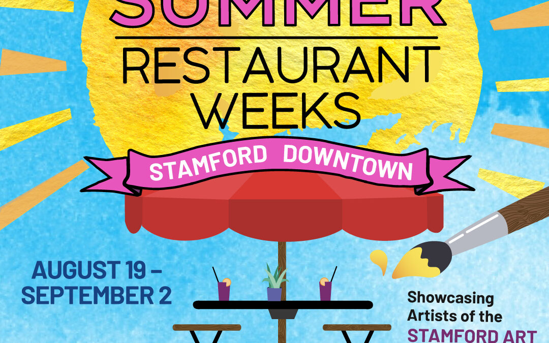 Summer 2024 Stamford Downtown Restaurant Weeks!
