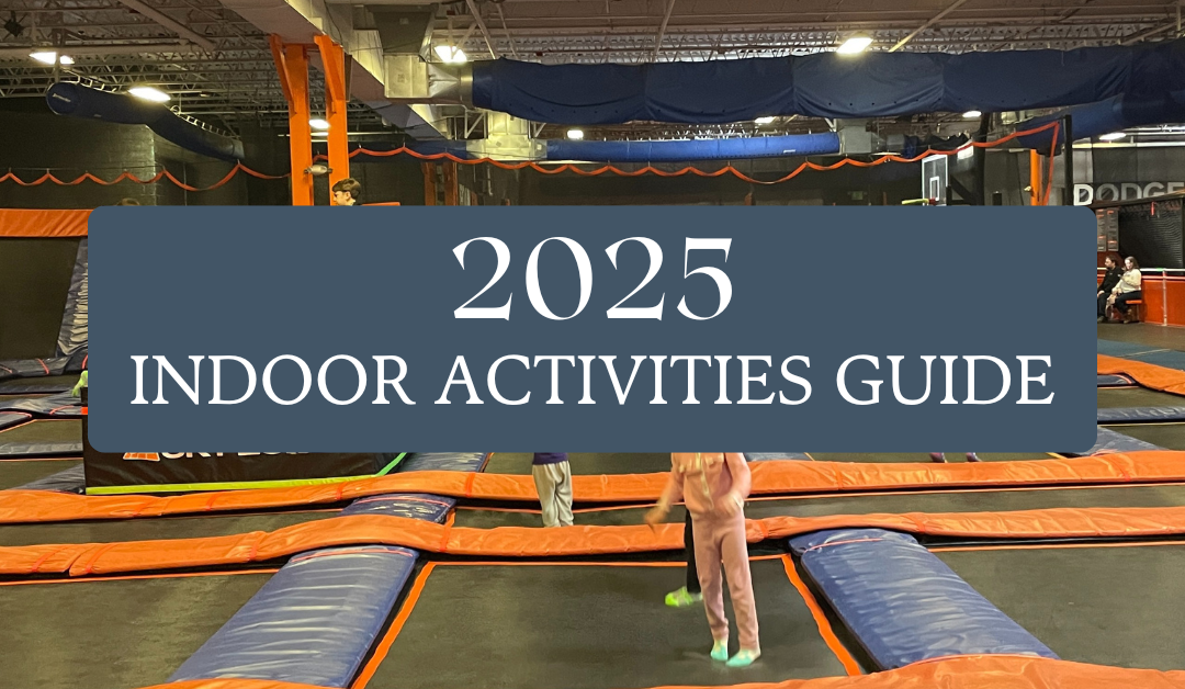 2025 Indoor Activities Guide