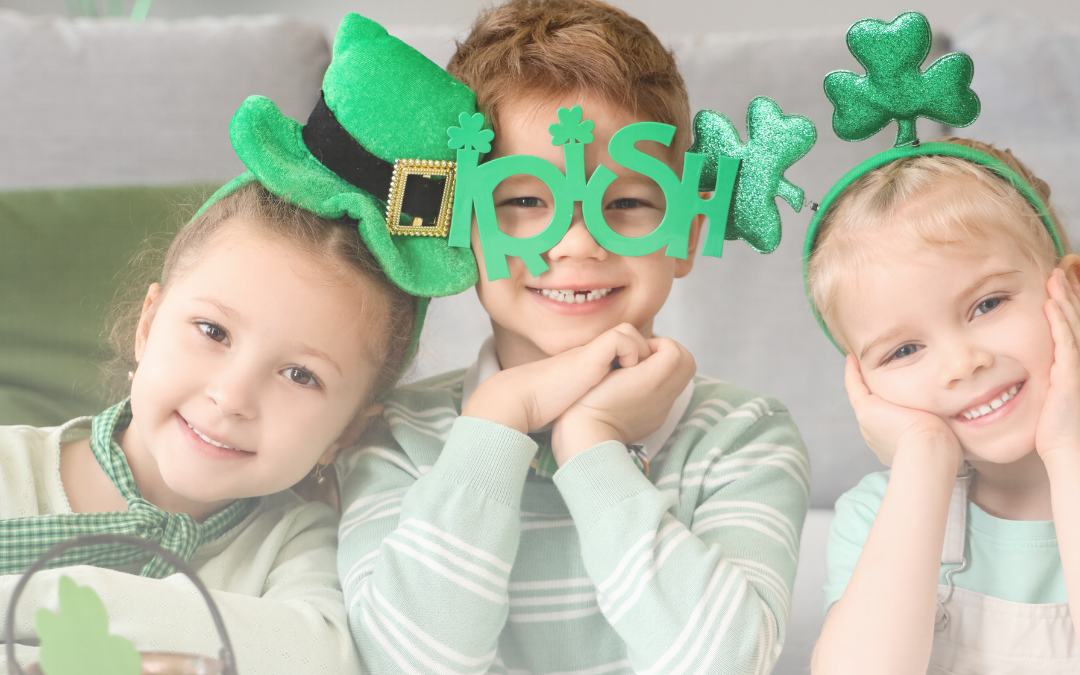 Fun Ways to Celebrate St. Patrick’s Day!