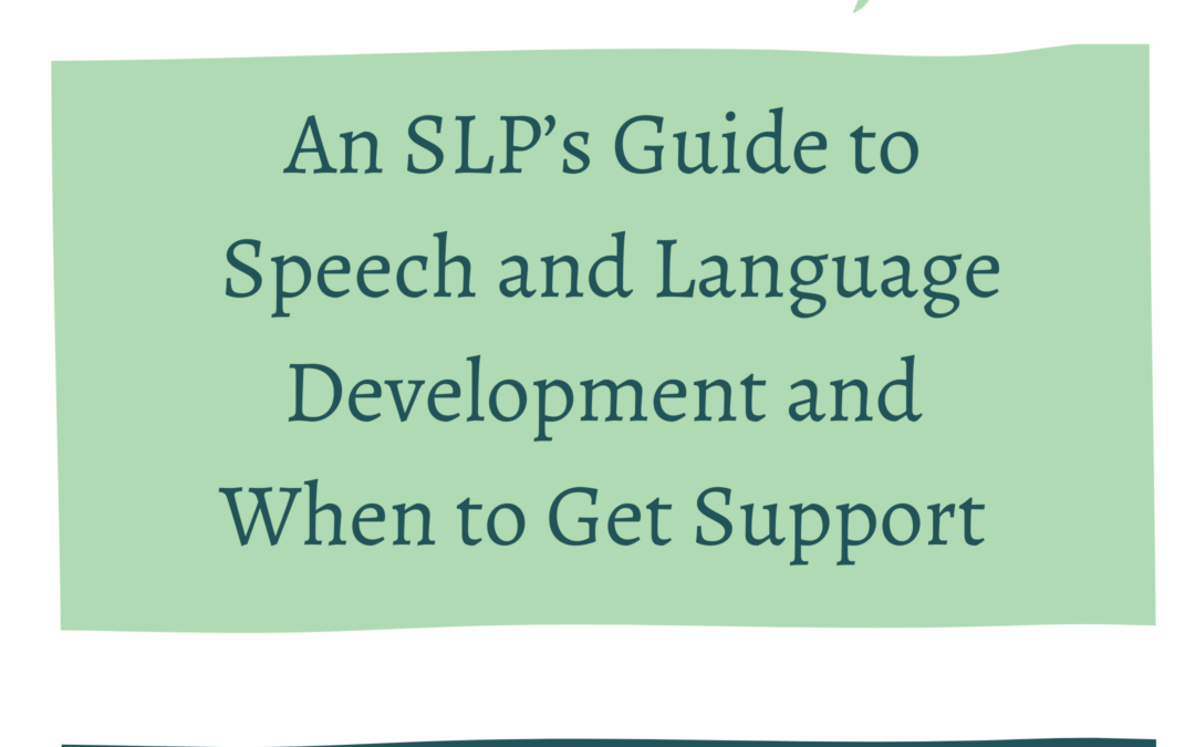 Is My Child’s Speech and Language Development on Track?