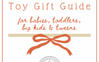 Toy Gift Guide for Babies, Toddlers, Big Kids & Tweens!