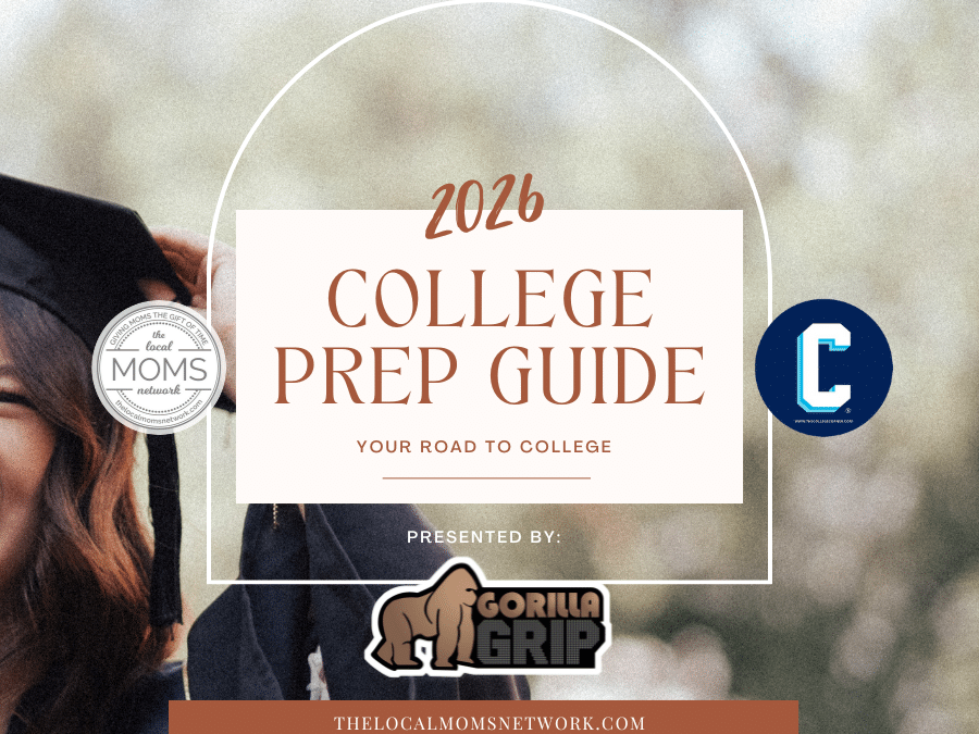 Local Moms Network and The College Corner’s 2026 College Prep Guide presented by Gorilla Grip