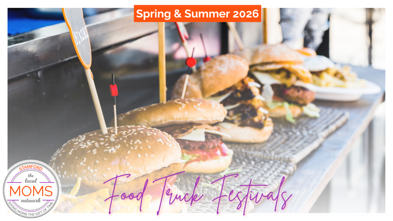 Spring & Summer 2026 Food Truck Festivals - Stamford Moms