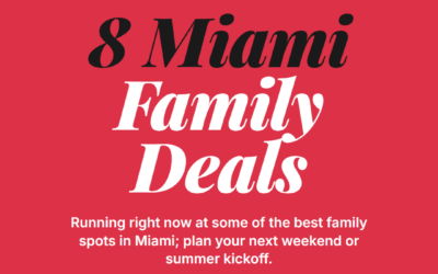 24 Miami Family Deals Worth Screenshotting Before May 31