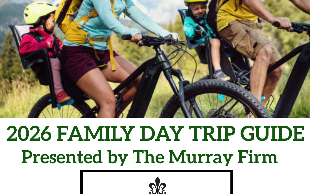 The 2026 Family Day Trip Guide, Presented by The Murray Firm!