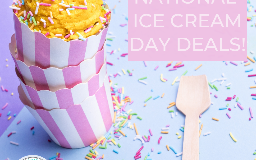 National Ice Cream Day 2026: Where to Score Free Scoops & Sweet Deals in Miami