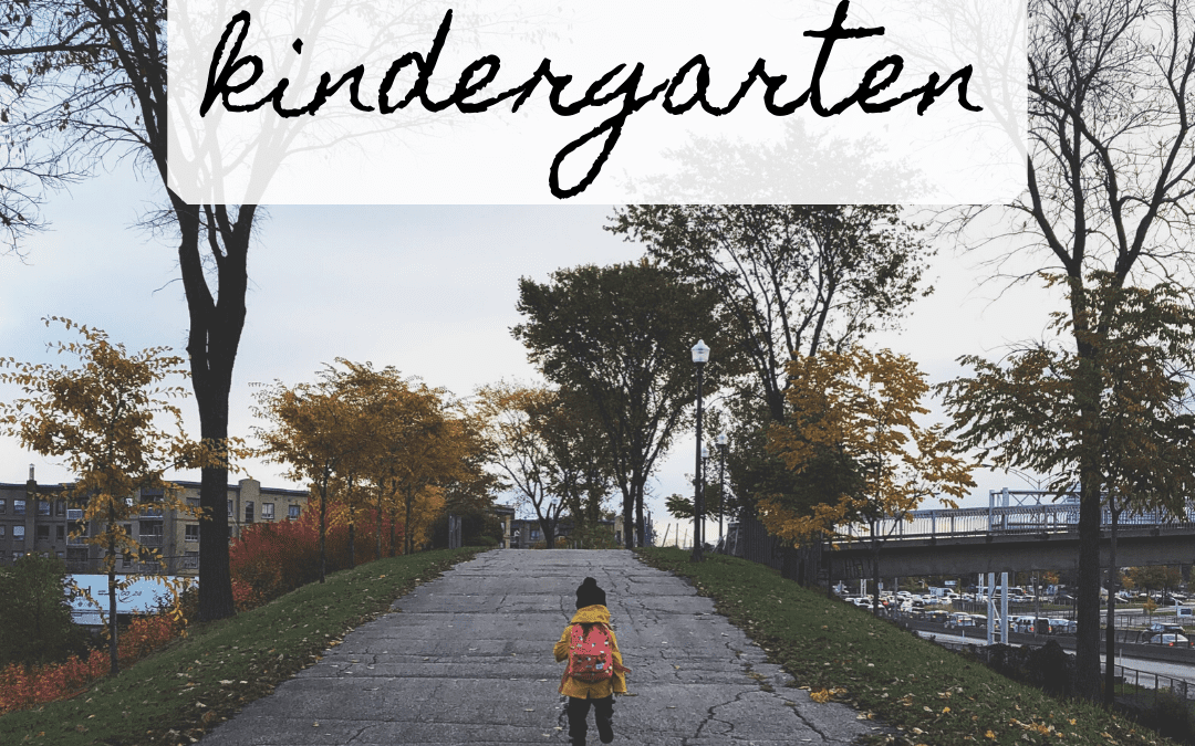 Kindergarten – All you need to know for the Fall 2020!