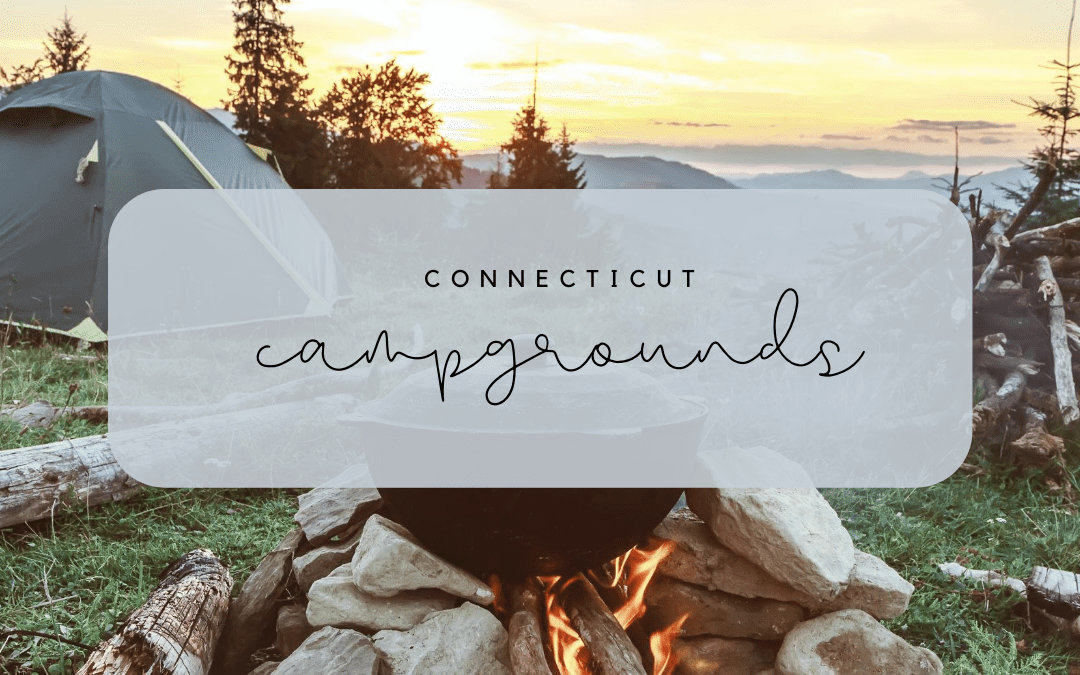 Connecticut Campgrounds Open For Summer Vacations!