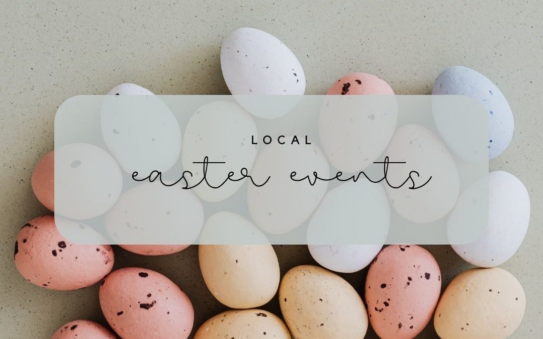 2022 Local Easter Egg Events!