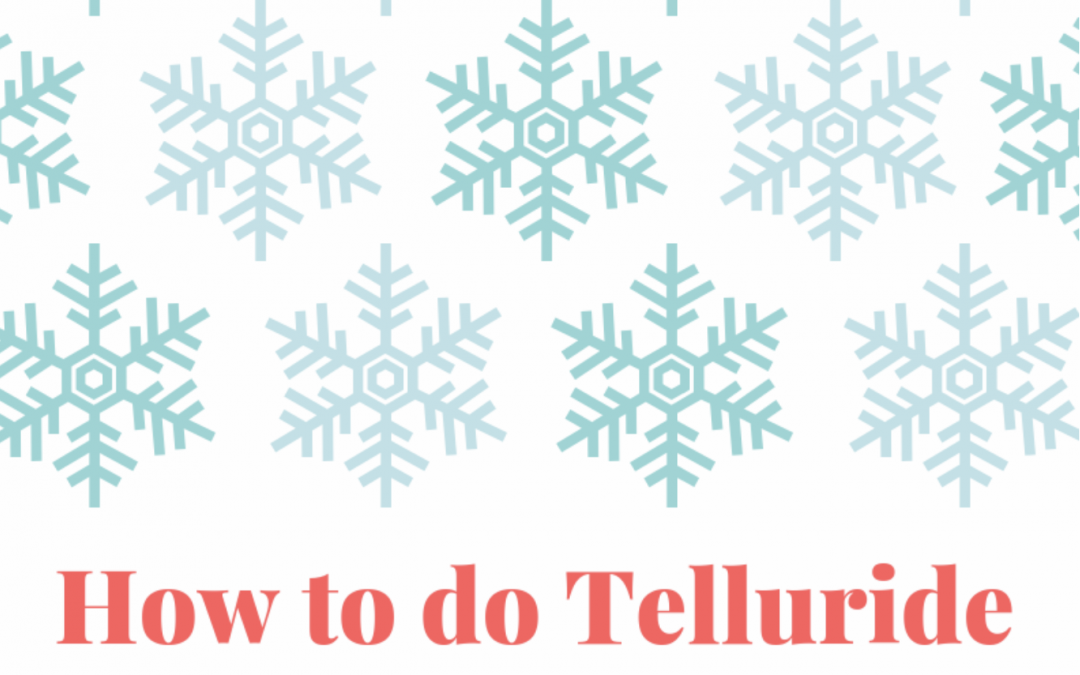 How To: Travel to Telluride