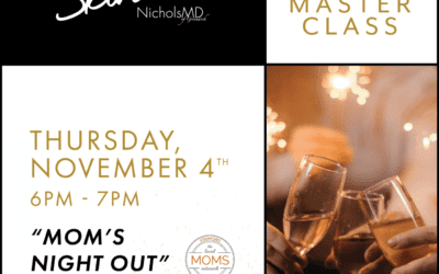 You’re Invited: Mom’s Night Out at SkinLab by NicholsMD!
