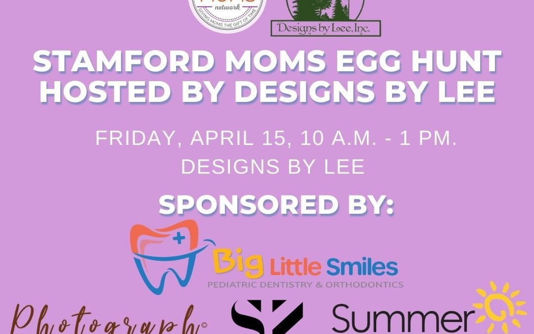 Stamford Moms Egg Hunt Hosted By Designs By Lee!
