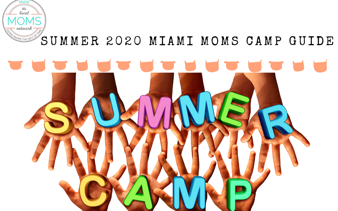 The Miami Moms Summer Camp Guide 2020