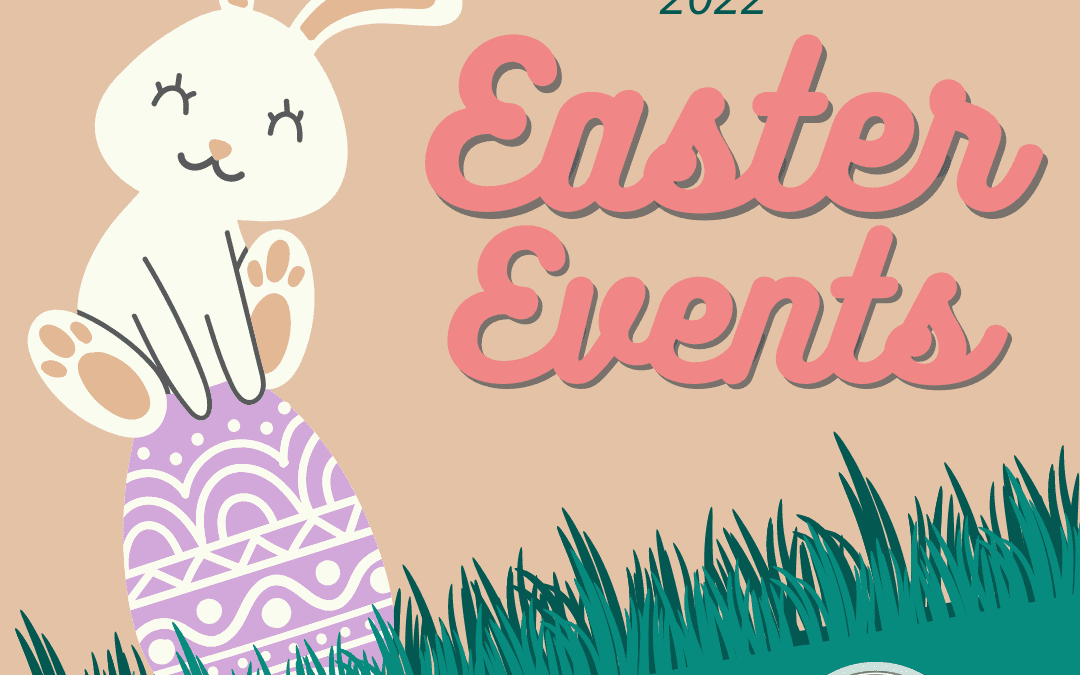 2022 Easter Events!
