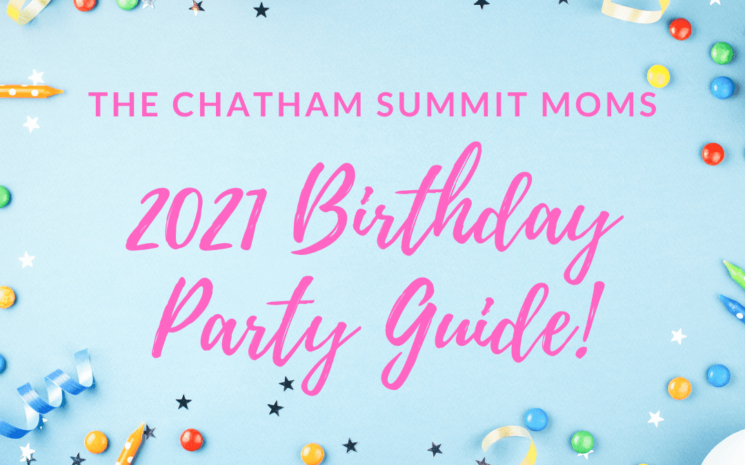 The 2021 Birthday Party Guide!